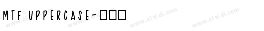 MTF Uppercase字体转换